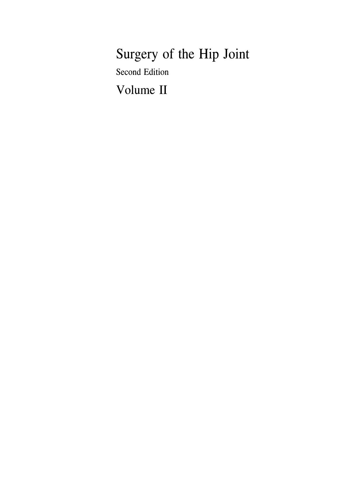 Surgery of the Hip Joint: Volume II by Marvin E. Steinberg (auth.) Raymond G. Tronzo M.D. (eds.)