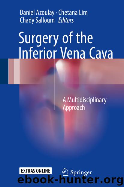 Surgery of the Inferior Vena Cava by Daniel Azoulay Chetana Lim & Chady Salloum