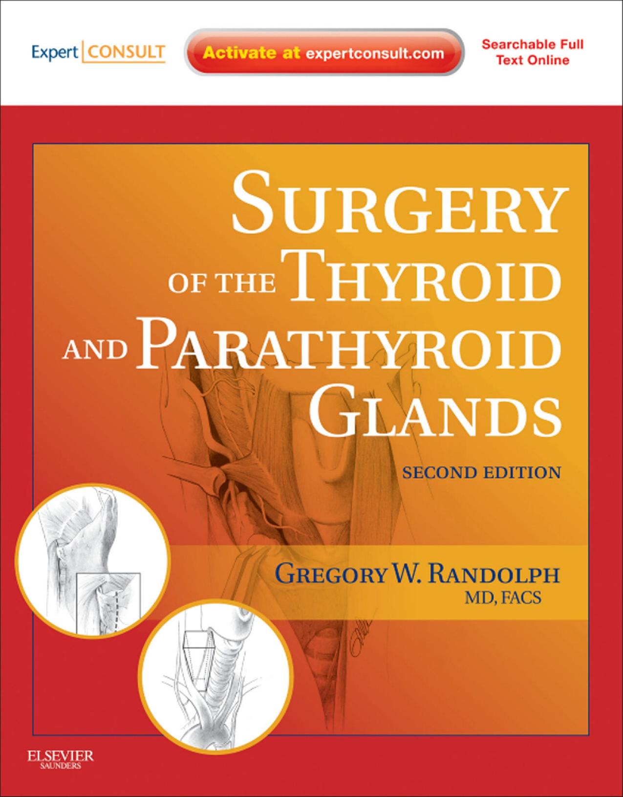 Surgery of the Thyroid and Parathyroid Glands by Gregory W. Randolph