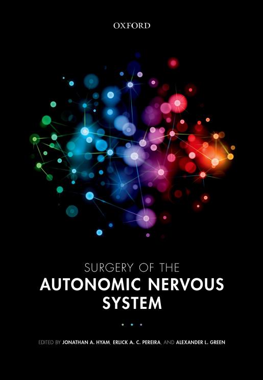 Surgery of the autonomic nervous system by Jonathan A. Hyam Erlick A. C. Pereira Alexander L. Green