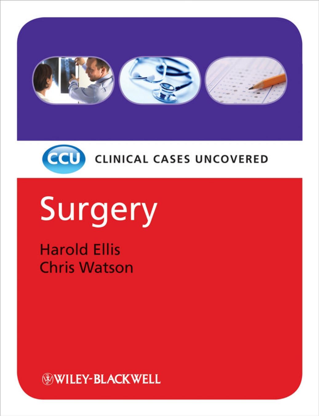 Surgery: Clinical Cases Uncovered by Harold Ellis Christopher Watson