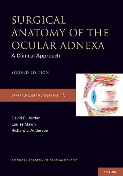 Surgical Anatomy of the Ocular Adnexa by Jordan David R. Anderson Richard L. Mawn Louise