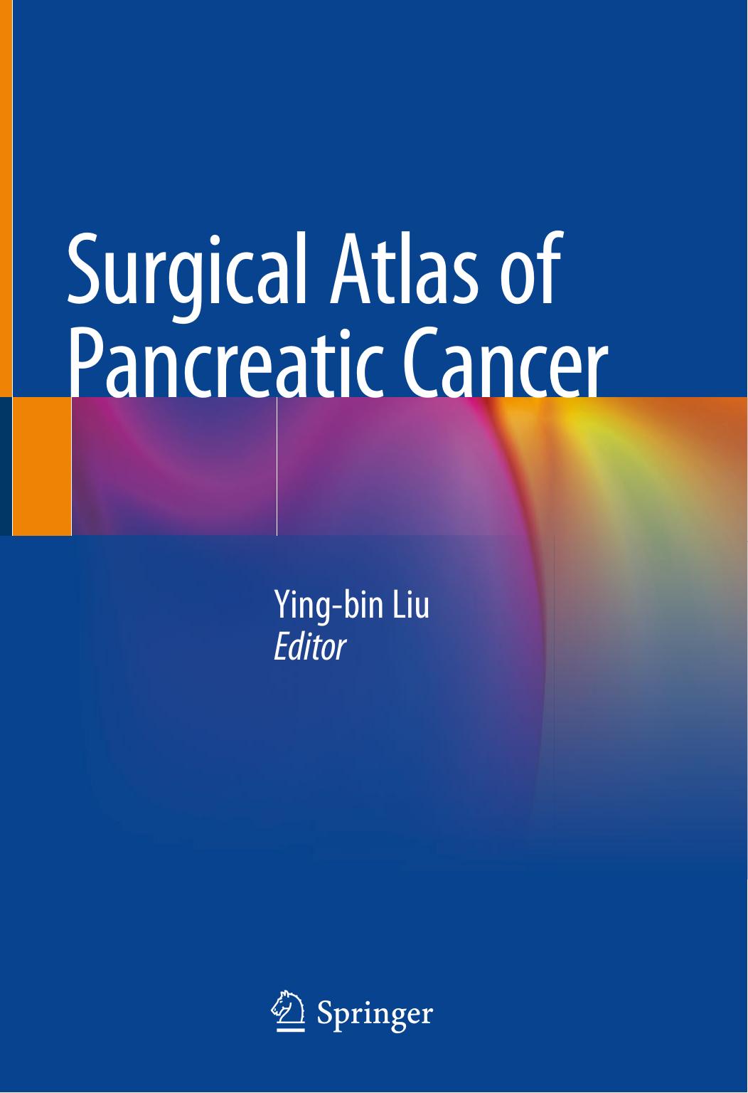 Surgical Atlas of Pancreatic Cancer by Ying-bin Liu