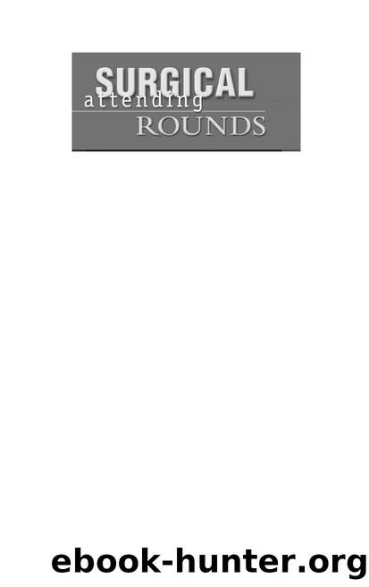 Surgical Attending Rounds by Cornelius Dyke; Eric J. DeMaria