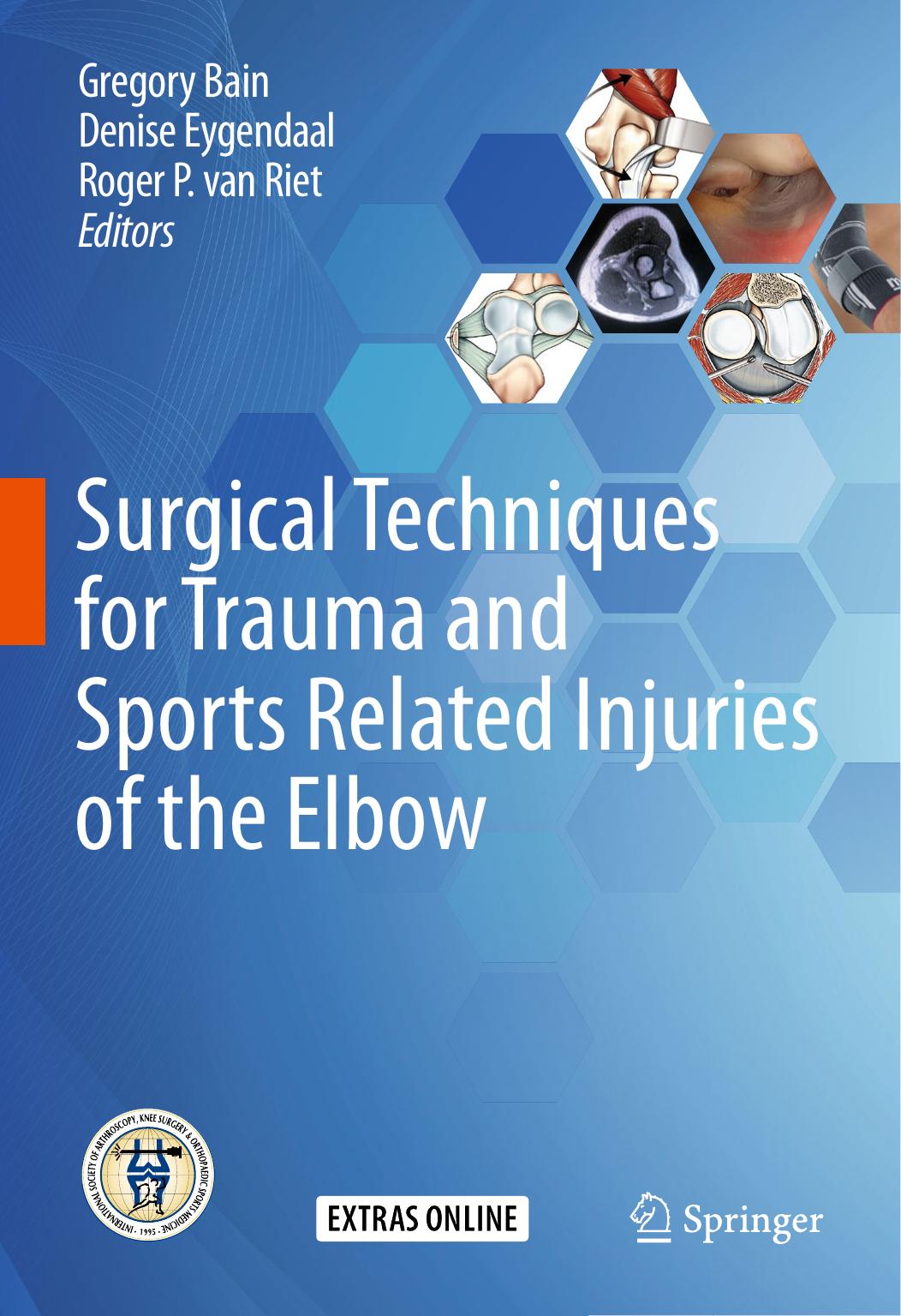 Surgical Techniques for Trauma and Sports Related Injuries of the Elbow by Unknow