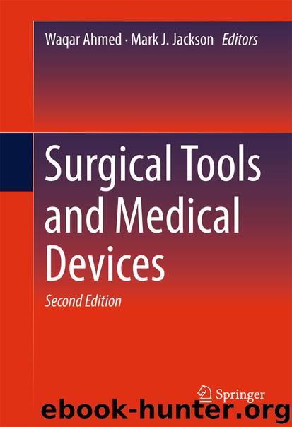 Surgical Tools and Medical Devices by Waqar Ahmed & Mark J. Jackson