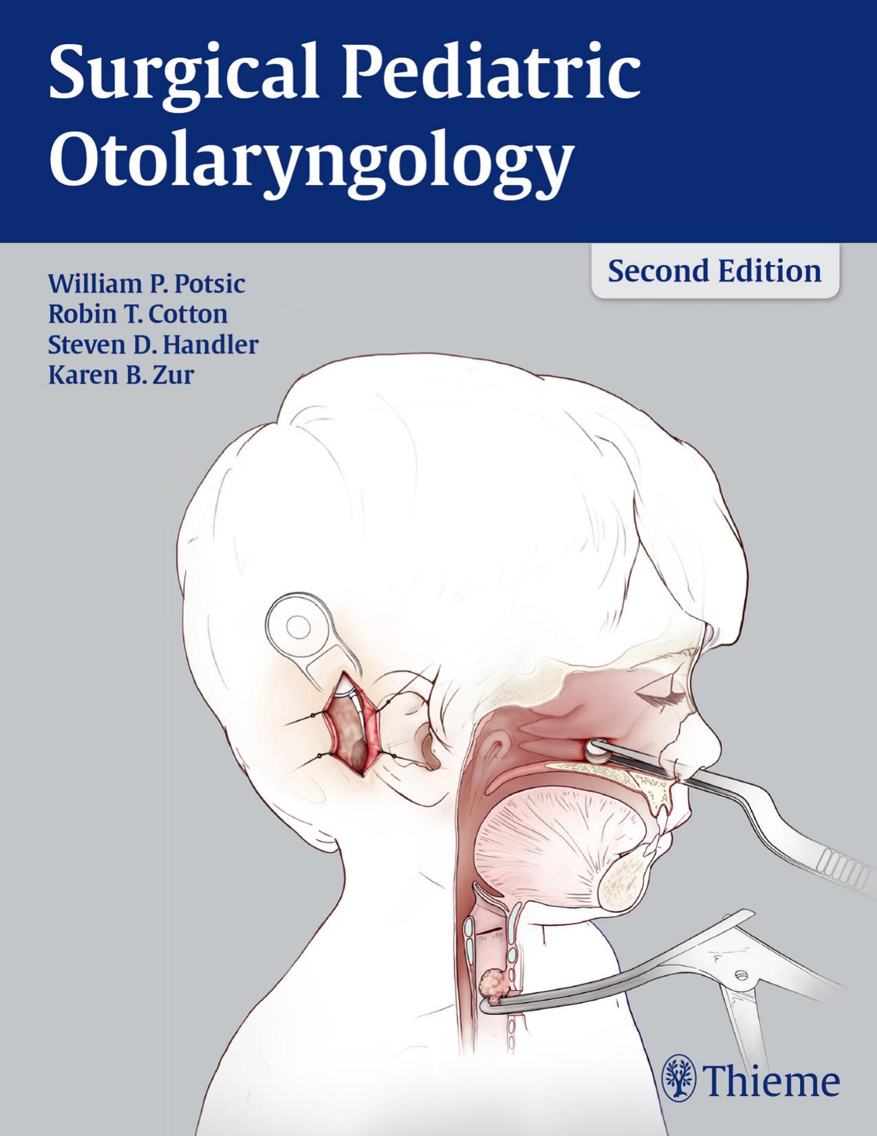 Surgical pediatric otolaryngology by William P. Potsic Robin Thomas Cotton Steven Douglas Handler Karen B. Zur