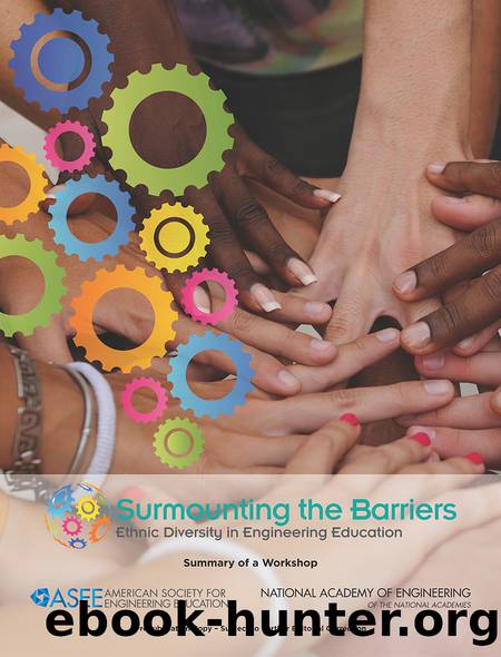 Surmounting the Barriers: Ethnic Diversity in Engineering Education: Summary of a Workshop by National Academy of Engineering