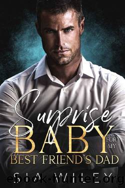Surprise Baby for my Best Friend's Dad: An Age Gap Billionaire Boss Romance (Sin City Billionaires) by Sia Wiley