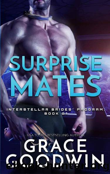 Surprise Mates (Interstellar BridesÂ® Program Book 21) by Grace Goodwin