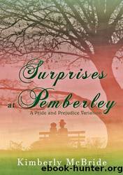 Surprises at Pemberley: A Pride and Prejudice Variation by Kimberly McBride