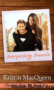 Surprising Sammie: A Sweet Friends to Lovers Romance (Charlie's Boys Series Book 6) by Kristin MacQueen