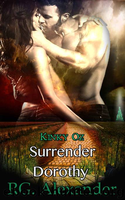 Surrender Dorothy - KINDLE by Alexander R.G