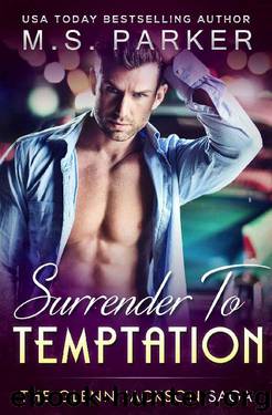 Surrender To Temptation (The Glenn Jackson Saga Book 3) by M. S. Parker