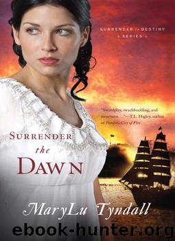 Surrender the Dawn by MaryLu Tyndall