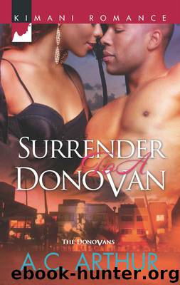 Surrender to a Donovan (Harlequin Kimani Romance\The Donovans) by A. C. Arthur