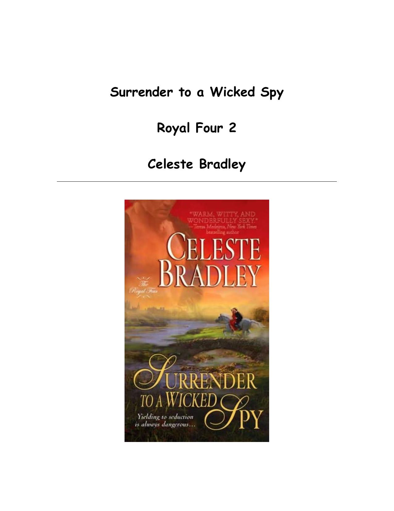Surrender to a Wicked Spy (The Royal Four, Book 2) by Celeste Bradley