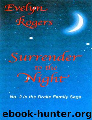 Surrender to the Night (The Drake Family Saga Book 2) by Evelyn Rogers