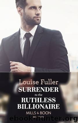 Surrender to the Ruthless Billionaire by Louise Fuller