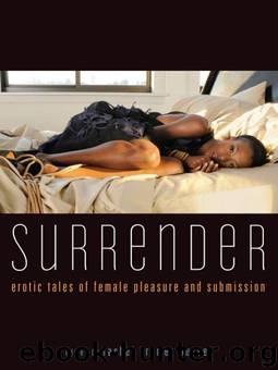 Surrender: Erotic Tales of Female Pleasure and Submission by Bussel Rachel Kramer & Donna George Storey
