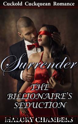 Surrender: The Billionaire's Seduction 1 (CuckqueanCuckold Romance) by Unknown