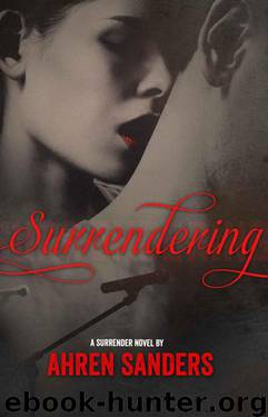 Surrendering by Ahren Sanders