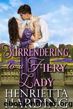 Surrendering to a Fiery Lady: A Historical Regency Romance Novel by Henrietta Harding