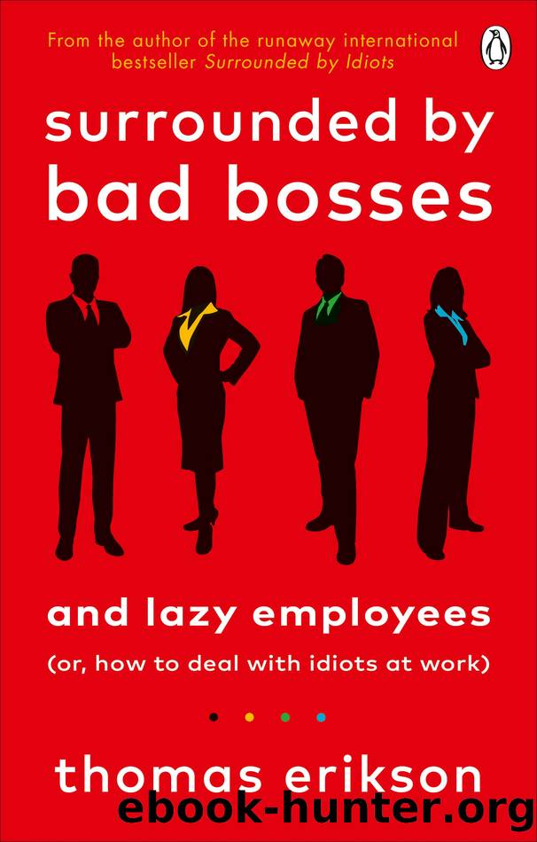 Surrounded by Bad Bosses and Lazy Employees by Thomas Erikson