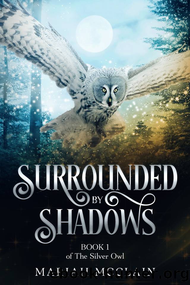 Surrounded by Shadows by Mariah McClain