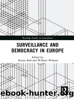Surveillance and Democracy in Europe by Kirstie Ball William Webster