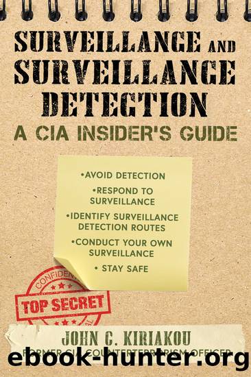Surveillance and Surveillance Detection : A CIA Insider's Guide (9781510756151) by Kiriakou John