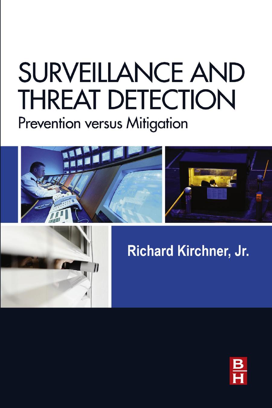 Surveillance and Threat Detection by Richard Kirchner Jr