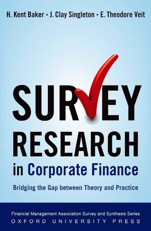 Survey Research in Corporate Finance: Bridging the Gap between Theory and Practice by H. Kent Baker J. Clay Singleton E. Theodore Veit