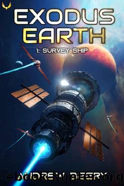 Survey Ship: A Military Sci-Fi Series (Exodus Earth Book 1) by Andrew Beery
