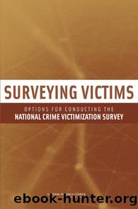 Surveying Victims: Options for Conducting the National Crime Victimization Survey by National Research Council of the National Academies