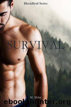 Survival (BlackByrd Series Book 1) by M. Miley