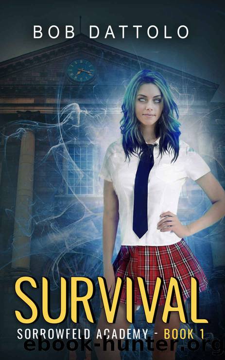 Survival (Sorrowfeld Academy Book 1) by Bob Dattolo