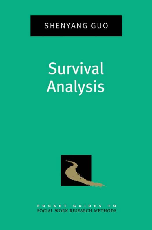 Survival Analysis (Pocket Guides to Social Work Research Methods) by Shenyang Guo