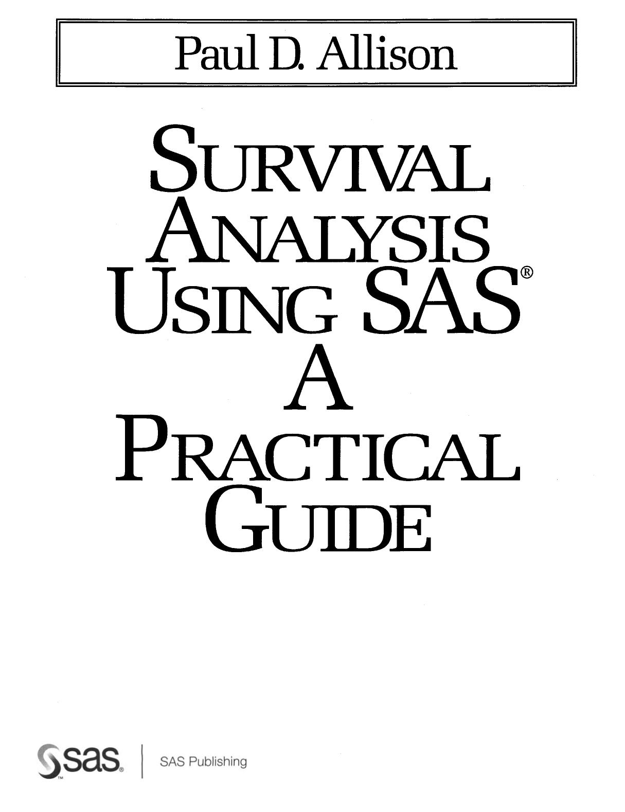 Survival Analysis Using SAS: A Practical Guide by Paul D. Allison