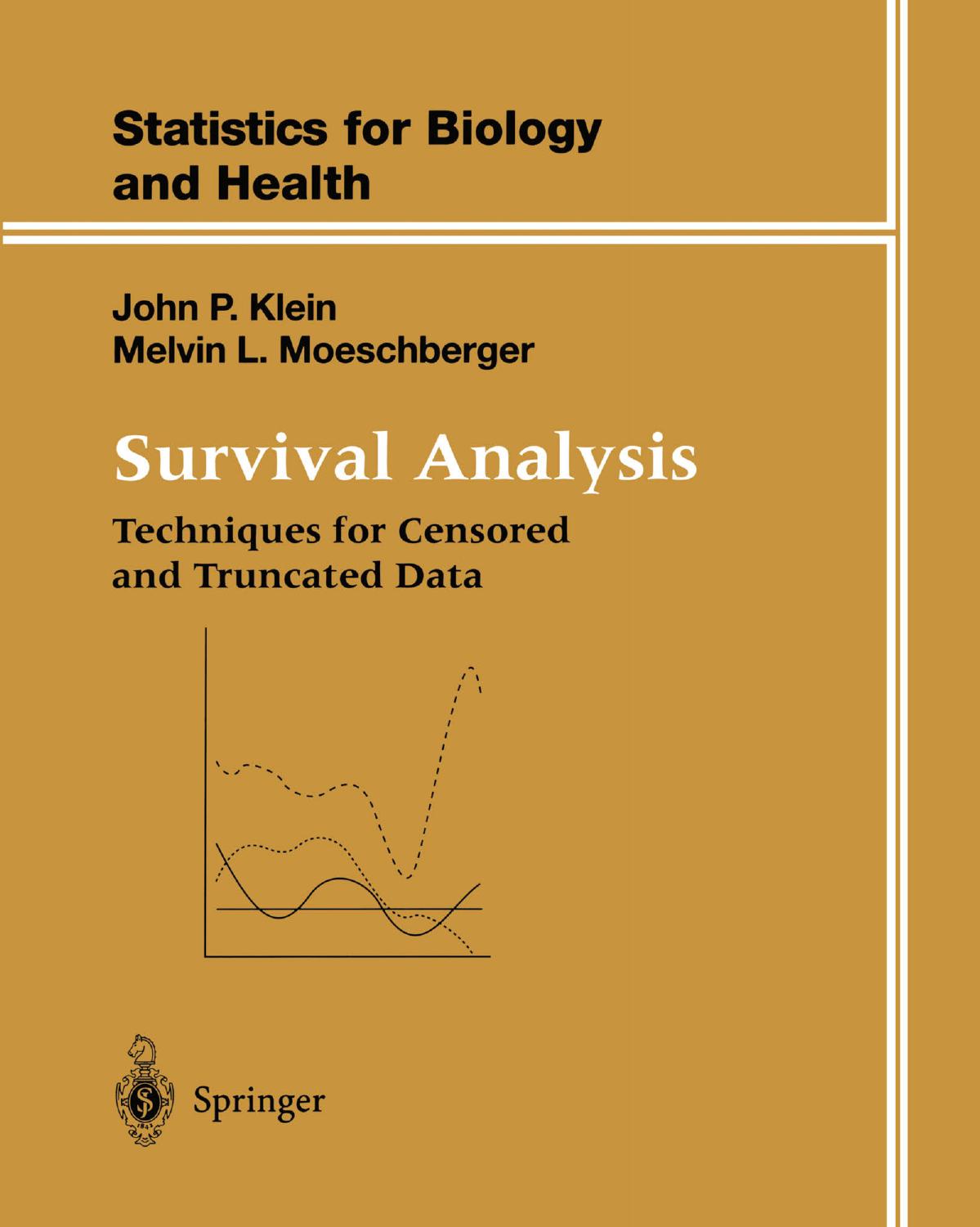 Survival Analysis: Techniques for Censored and Truncated Data by John P. Klein Melvin L. Moeschberger (auth.)