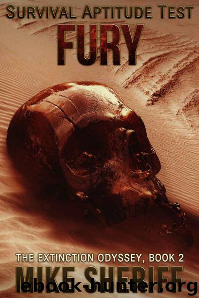 Survival Aptitude Test: Fury (The Extinction Odyssey Book 2) by Mike Sheriff