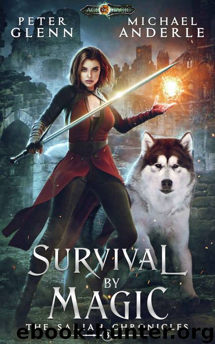 Survival By Magic (The Sariah Chronicles Book 3) by Peter Glenn & Michael Anderle