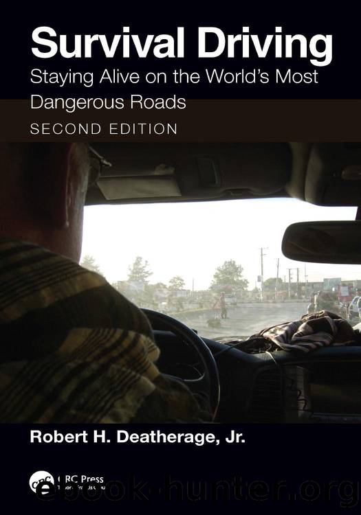 Survival Driving Staying Alive on the Worldâs Most Dangerous Roads by Unknown