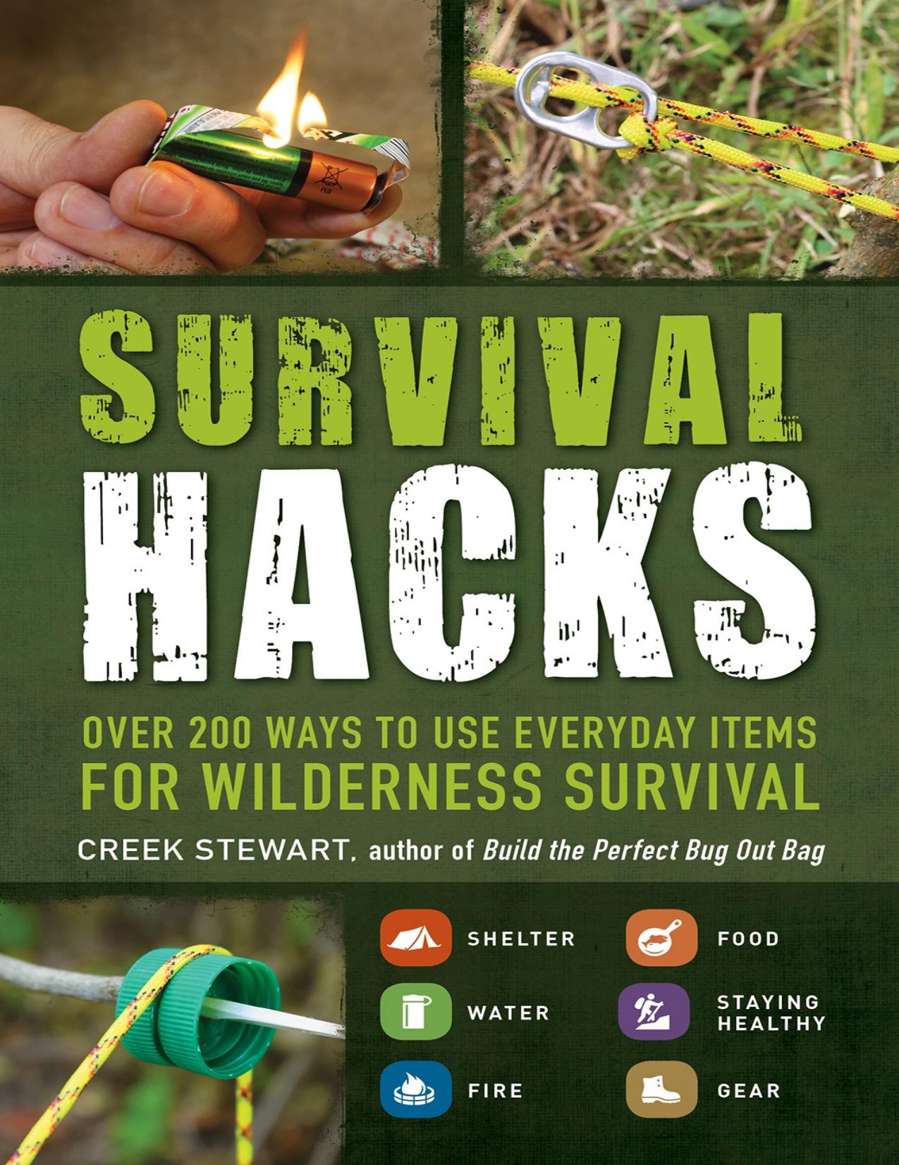 Survival Hacks by Creek Stewart