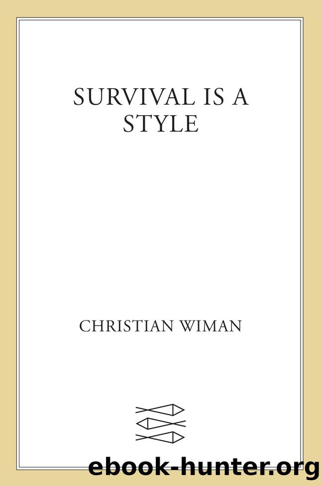 Survival Is a Style by Christian Wiman