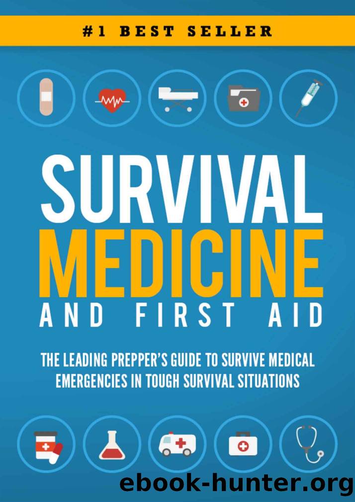 Survival Medicine & First Aid: The Leading Prepper's Guide to Survive Medical Emergencies in Tough Survival Situations by Griffin Beau