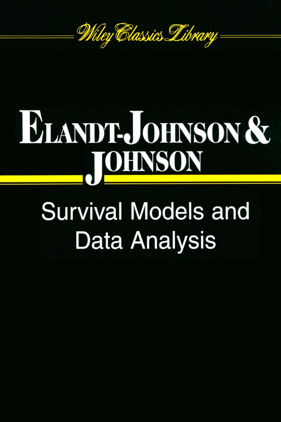 Survival Models and Data Analysis by Regina C. Elandt-Johnson Norman L. Johnson