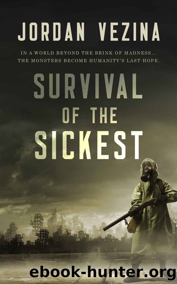 Survival Of The Sickest: A Post-Apocalyptic Virus Thriller (Cannibal Warfare Book 2) by Jordan Vezina