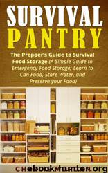 Survival Pantry: The Prepper's Guide to Survival Food Storage by Charlie Morgan