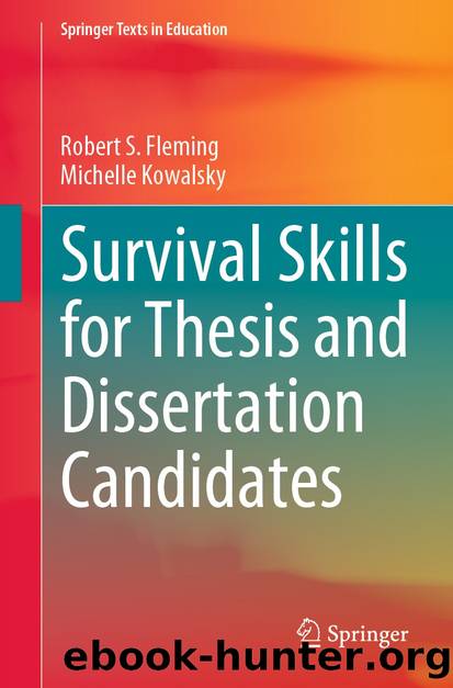 Survival Skills for Thesis and Dissertation Candidates by Robert S. Fleming & Michelle Kowalsky